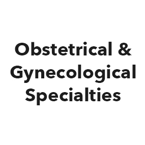Obstetrical & Gynecological Specialties
